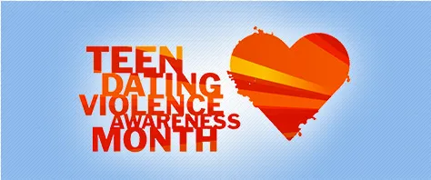 February Is Teen Domestic Violence Awareness Month